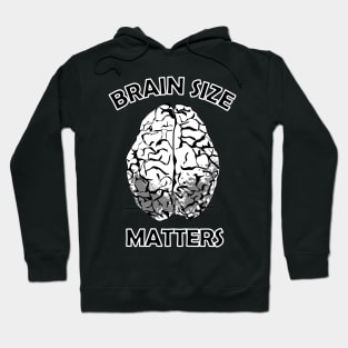 Brain Size Matters Hoodie